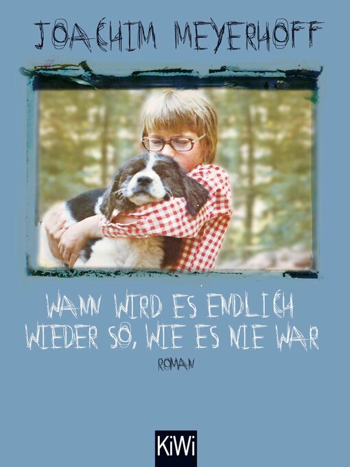 Title details for Wann wird es endlich wieder so, wie es nie war by Joachim Meyerhoff - Wait list